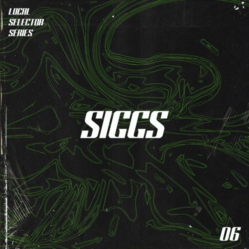 Local Selector Series 06 - SIGGS