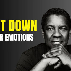 SHUT DOWN YOUR EMOTIONS | Denzel Washington Motivational Speech