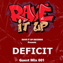 Rave It Up Mix 001 Ft/ Deficit