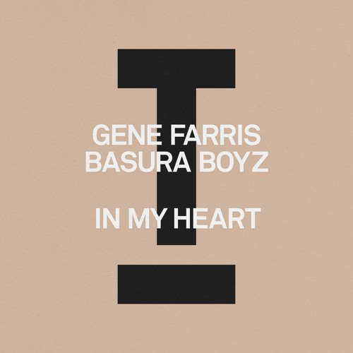 Gene Farris, Basura Boyz - In My Heart