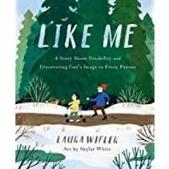 <<Read> Like Me: A Story About Disability and Discovering God?s Image in Every Person