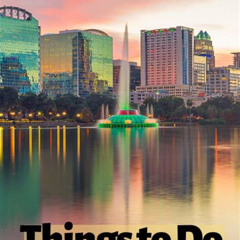 Best Things To Do As A Couple In Orlando Tours Reviews