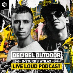 LIVE LOUD podcast episode #12 (D-Sturb & ATILAX)