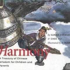 [FREE] PDF 📕 Harmony: A Treasury of Chinese Wisdom for Children and Parents (This Li