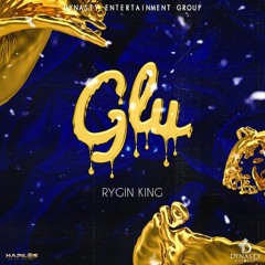 Rygin King - Glu
