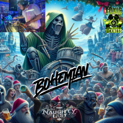 BOHEMIAN / THE NAUGHTY LIST #24 ON TOXIC SICKNESS / DECEMBER / 2024