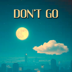 Don't Go