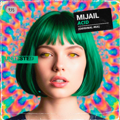 MIJAIL - ACID (ORIGINAL MIX) [PREVIEW] · TECH HOUSE · UNTESTED RECORDS