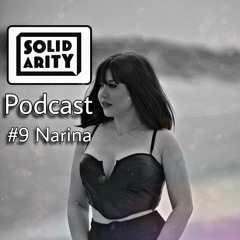 Solidarity Music Podcast | #9 Guestmix by Narina