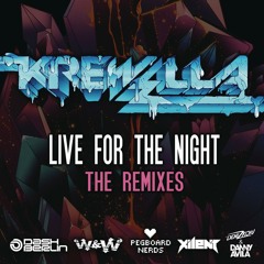 Krewella - Live for the Night (Xilent Radio Mix)