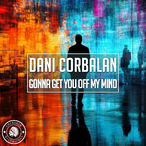 Dani Corbalan - Gonna Get You Off My Mind (Extended Mix)