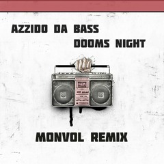 Azzido Da Bass - Dooms Night ( Monvol Remix ) WAV Free Download