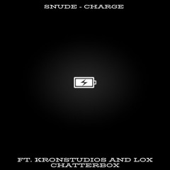 snude - Charge (Ft. Kronstudios And Lox ChatterBox)