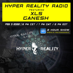 Hyper Reality Radio 172 – feat. XLS & Ganesh