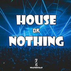 Daz - House or Nothing