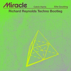 Calvin Harris Ft. Ellie Goulding - Miracle (Richard Reynolds Techno Bootleg)- FREE DOWNLOAD