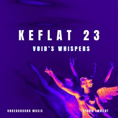 Keflat 23 - Void's Whispers ( Nature Industries ## )