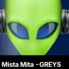 Mista Mita - GREYZONE #👽  .m4a