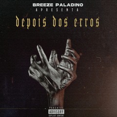 Depois dos Erros - Breeze Paladino (prod. Abiry One)