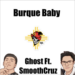 Burque Baby .ft SmoothCruz