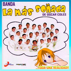 Stream Banda La Mas Soñada De Oscar Coles music | Listen to songs, albums,  playlists for free on SoundCloud