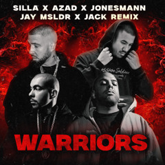 SILLA x AZAD x JONESMANN x JAY MSLDR - WARRIORS I Remix 2025
