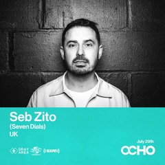 Seb Zito - Exclusive Set for OCHO by Gray Area [7/23]
