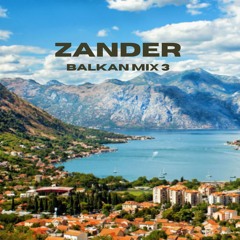 BALKAN MIX 3 - [ZANDER]