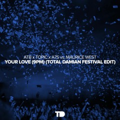 Your Love (9PM) (Total Damian Festival Edit) [FREE DOWNLOAD]