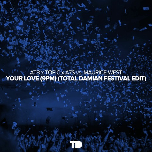 Your Love (9PM) (Total Damian Festival Edit) [FREE DOWNLOAD]