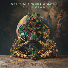 Aktyum & West Galaxy - Arkadian (Out now @ Shamanic Tales)