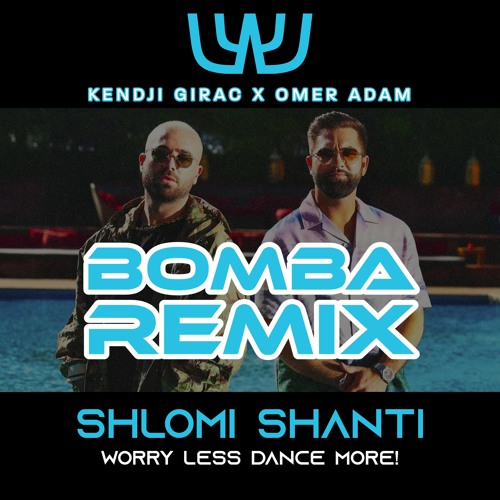 Kendji Girac, Omer Adam – Bomba (Shlomi Shanti Remix) | עומר אדם - בומבה שלומי שאנטי רמיקס
