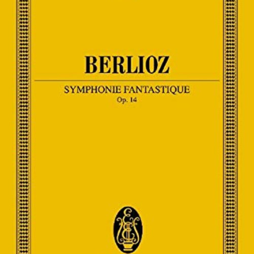 DOWNLOAD PDF 📕 Symphonie Fantastique, Op. 14: Edition Eulenburg No. 422 by  Nicholas