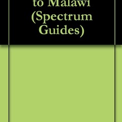PDF_ Spectrum Guide to Malawi (Spectrum Guides)