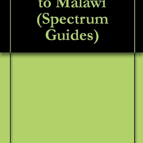 PDF_ Spectrum Guide to Malawi (Spectrum Guides)