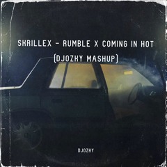 Skrillex - Rumble X Coming In Hot (DJOZKY Mashuhp) Radio Edit