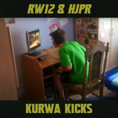 RW12 & HJPR - Kurwa Kicks