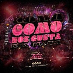 COMO NOS GUSTA- DJ ZETA