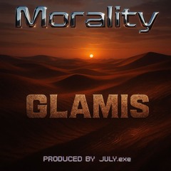 Glamis -July.exe x Morality