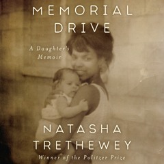 MEMORIAL DRIVE by Natasha Trethewey