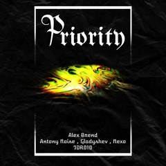 Alex Brend - Priority (Gladyshev Remix) CUT VERSION