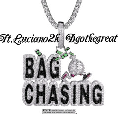 BAGCHASING ft Luciano2k, DgoTheGreat