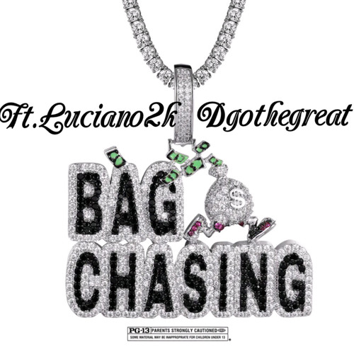 BAGCHASING ft Luciano2k, DgoTheGreat