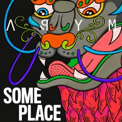 S O M E P L A C E / Dj Set (Ext)