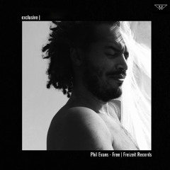 exclusive | Phil Evans - Free | Freizeit Records