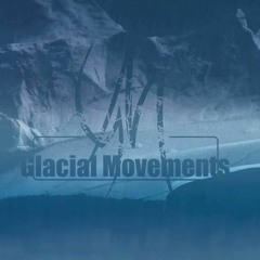 MNMT Label Showcase: Glacial Movements