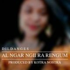 DILDANGES - NGAR NGII RA RENGUM