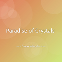 Paradise of Crystals