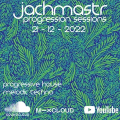 Progressive House Mix Jachmastr Progression Sessions 21 12 2022