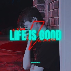 Life Is Good [feat. AJ Cruzito]
